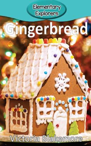 Gingerbread de Victoria Blakemore