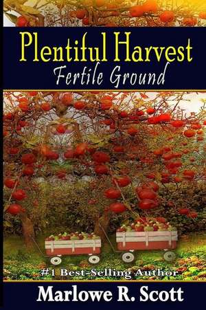 Plentiful Harvest de Marlowe R Scott