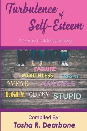 Turbulence of Self-Esteem de Tosha R Dearbone