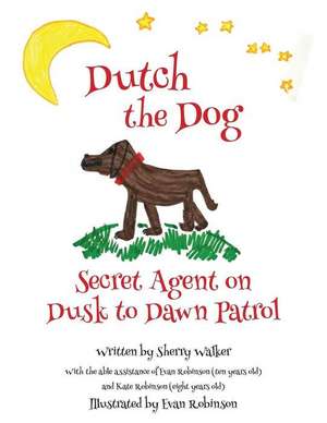 Dutch the Dog de Sherry Walker