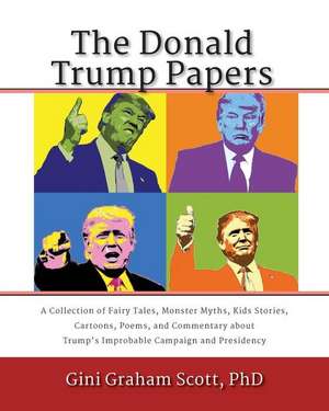 The Donald Trump Papers de Gini Graham Scott