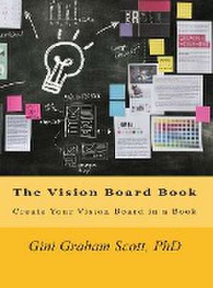 The Vision Board Book de Gini Graham Scott