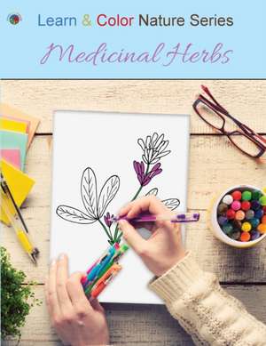 Medicinal Herbs de Learn &. Color Books