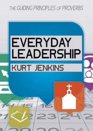 Everyday Leadership de Kurt Jenkins