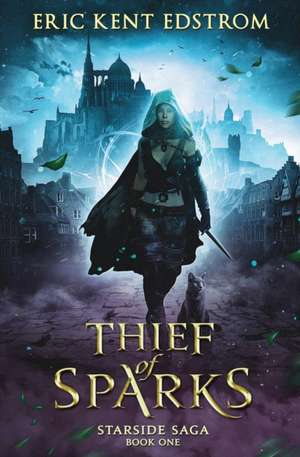 Thief of Sparks de Eric Kent Edstrom