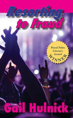 Resorting to Fraud de Gail Hulnick