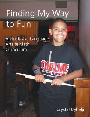 Finding My Way to Fun de Cystal Uyhelji