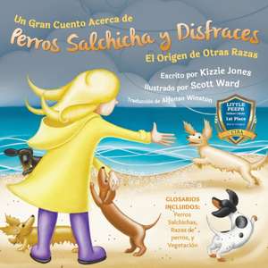 Un Gran Cuento Acerca de Perros Salchicha y Disfraces (Spanish only Soft Cover) de Kizzie Elizabeth Jones