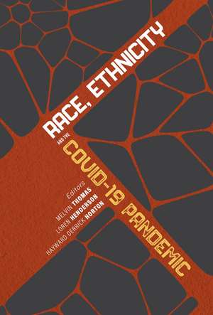 Race, Ethnicity, and the COVID-19 Pandemic de Melvin Thomas