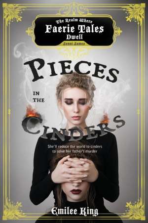 Pieces in the Cinders, Season One (A Faerie Tales Series) de Emilee King