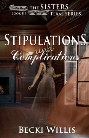 Stipulations and Complications de Becki Willis