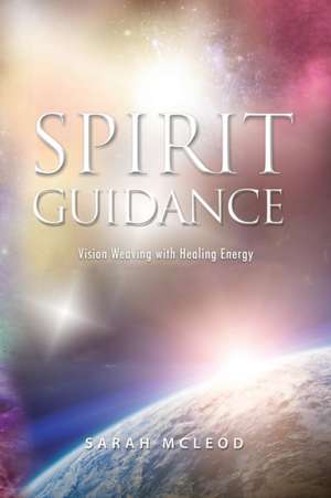 Spirit Guidance de Sarah McLeod