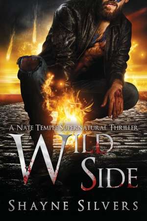 Wild Side: Nate Temple Series Book 7 de Shayne Silvers