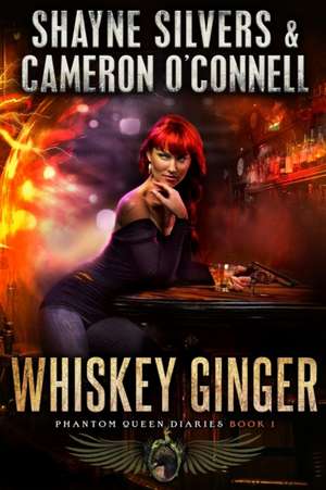 Whiskey Ginger: Phantom Queen Book 1 - A Temple Verse Series de Cameron O'Connell