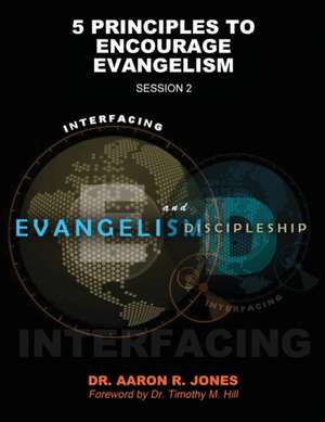 Interfacing Evangelism and Discipleship Session 2 de Aaron R Jones