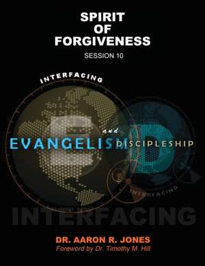 Interfacing Evangelism and Discipleship Session 10 de Aaron R Jones