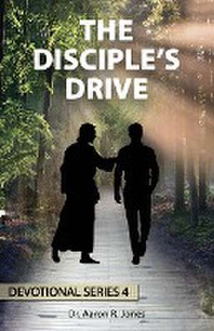 The Disciples Drive de Aaron R Jones