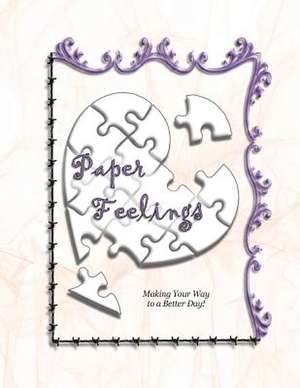 Paper Feelings de Ahava Lilburn