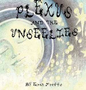 Plexus and the Unseelies de Erin Fritts