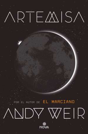 Artemisa / Artemis de Andy Weir