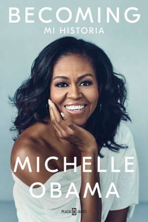 Becoming (Mi Historia) de Michelle Obama