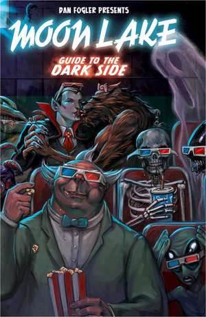 Moon Lake: Guide to the Dark Side de Dan Fogler