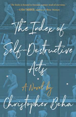 The Index of Self-Destructive Acts de Christopher Beha