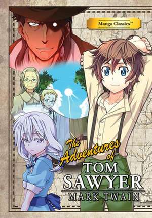 Manga Classics Adventures of Tom Sawyer de Mark Twain