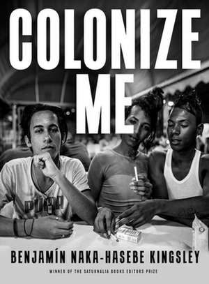 Colonize Me de Benjamín Naka-Hasebe Kingsley