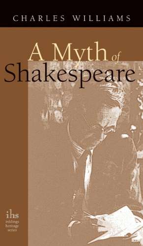 Myth of Shakespeare de Charles Williams