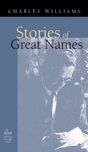 Stories of Great Names (Apocryphile) de Charles Williams