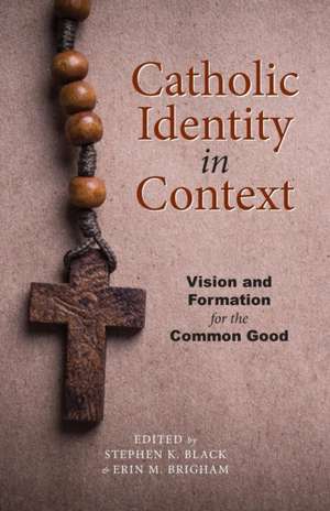 Catholic Identity in Context de Stephen K. Black
