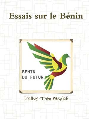 Essais sur le Benin de Dallys-Tom Medali