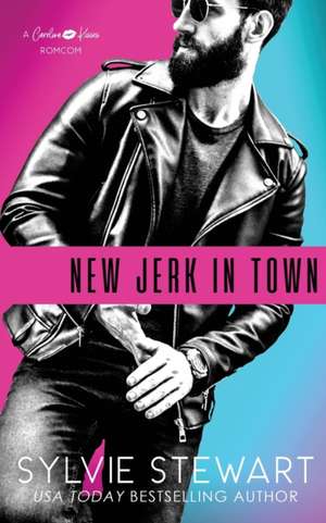 New Jerk in Town de Sylvie Stewart