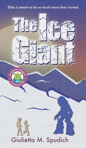 The Ice Giant de Giulietta M. Spudich