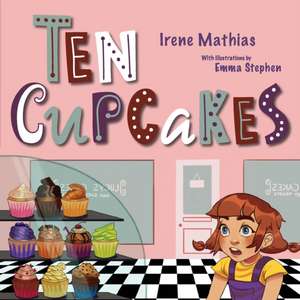 Ten Cupcakes de Irene Mathias