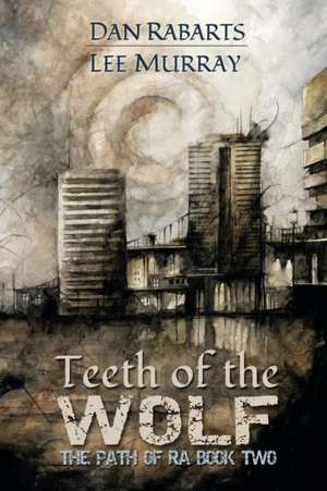 Teeth of the Wolf de Dan Rabarts