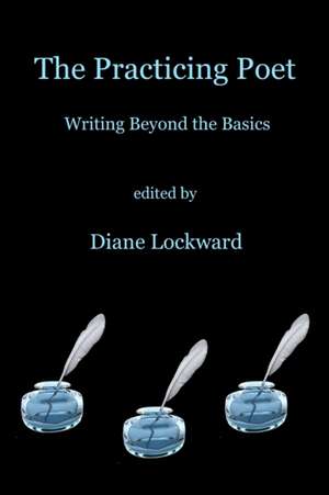 The Practicing Poet de Diane Lockward