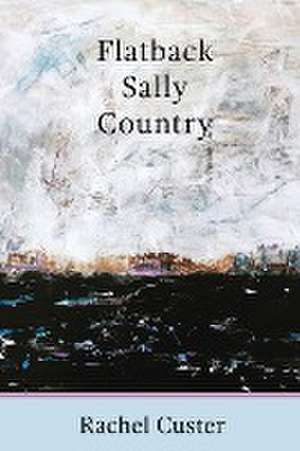 Flatback Sally Country de Rachel Custer