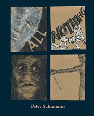 All, Nothing, Nothing At All de Peter Schumann