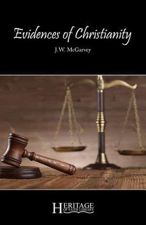 Evidences of Christianity de J. W. McGarvey