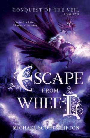 Escape From Wheel de Michael Scott Clifton