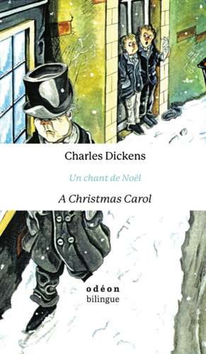 A Christmas Carol / Un chant de Noël de Charles Dickens