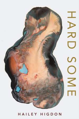 Hard Some de Hailey Higdon