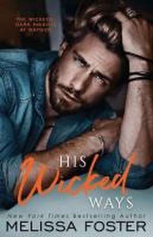 His Wicked Ways de Melissa Foster