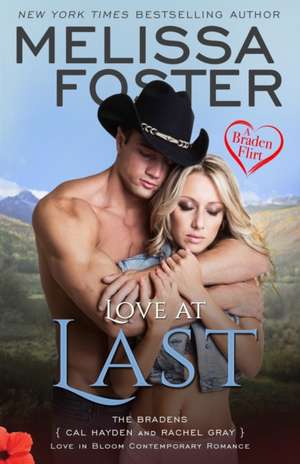 Love at Last (A Braden Flirt) de Melissa Foster