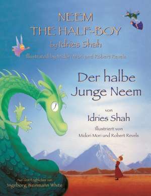 Neem the Half-Boy -- Der halbe Junge Neem de Idries Shah