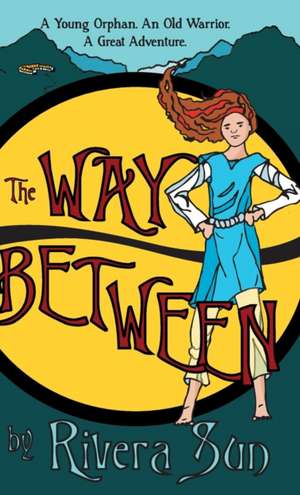 The Way Between de Rivera Sun