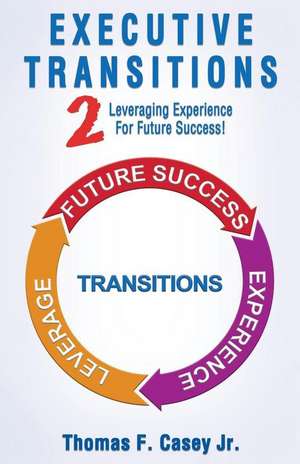 Executive Transitions 2 de Jr. Thomas F. Casey