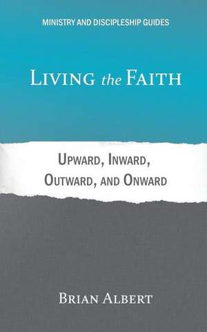 Living the Faith de Brian Albert